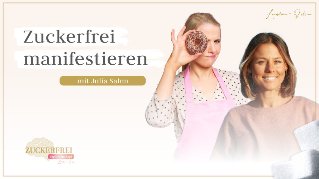 Leandra Fili im Interview mit Juliasahm - Podcast Zuckerfrei beginnt im Kopf