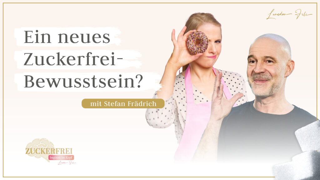 Leandra Fili im Interview mit Stefanfraedrich - Podcast Zuckerfrei beginnt im Kopf