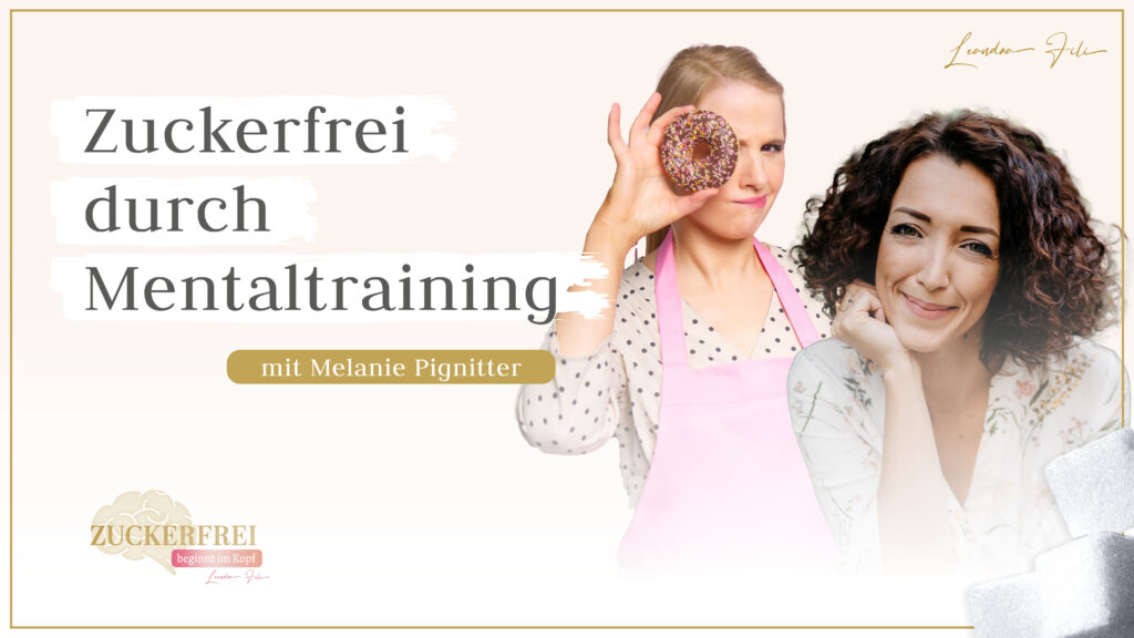 Leandra Fili im Interview mit Melanie Pignitter - Podcast Zuckerfrei beginnt im Kopf