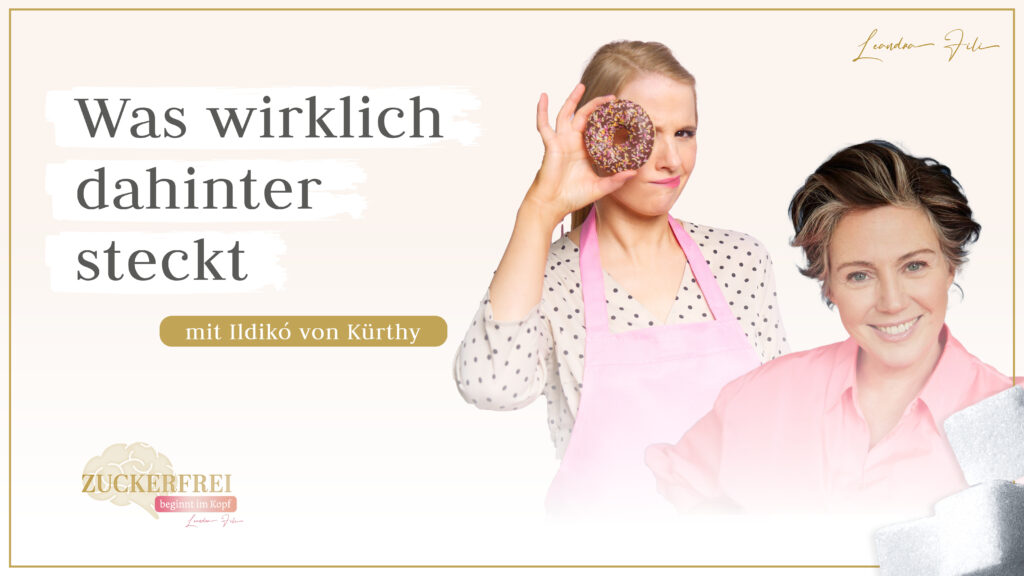 Leandra Fili im Interview mit Ildiko von Kuerthy - Podcast Zuckerfrei beginnt im Kopf