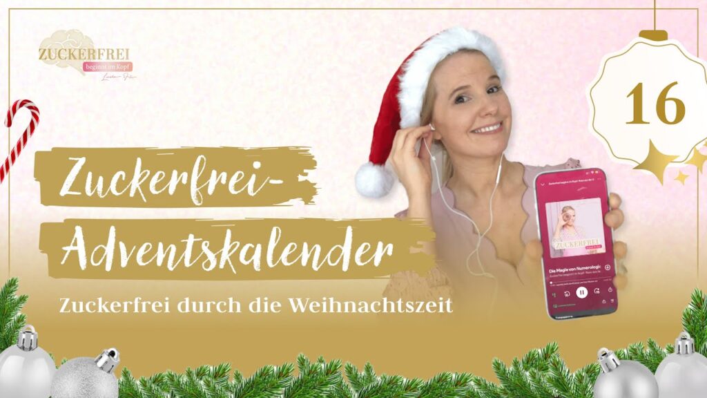 Podcast Zuckerfrei beginnt im Kopf – Adventskalendertürchen 16 reframing zuckermatrix