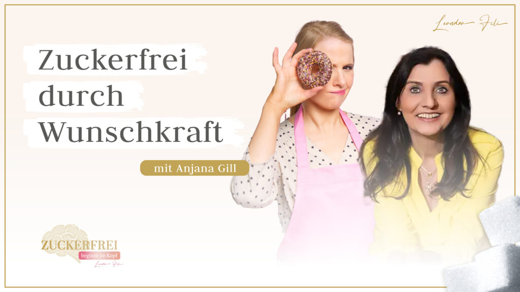 Leandra Fili im Interview mit Anjana Gill - Podcast Zuckerfrei beginnt im Kopf