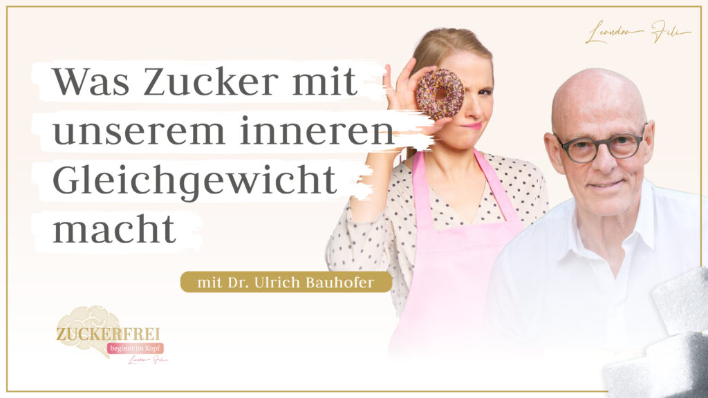 Leandra Fili im Interview mit Dr. Ulrich Bauhofer - Podcast Zuckerfrei beginnt im Kopf