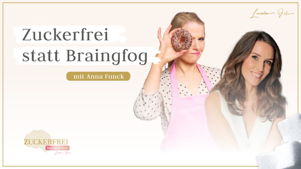Leandra Fili im Interview mit Anna Funck - Podcast Zuckerfrei beginnt im Kopf