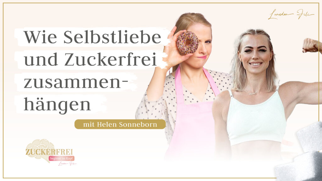 Leandra Fili im Interview mit Helen Sonneborn - Podcast Zuckerfrei beginnt im Kopf