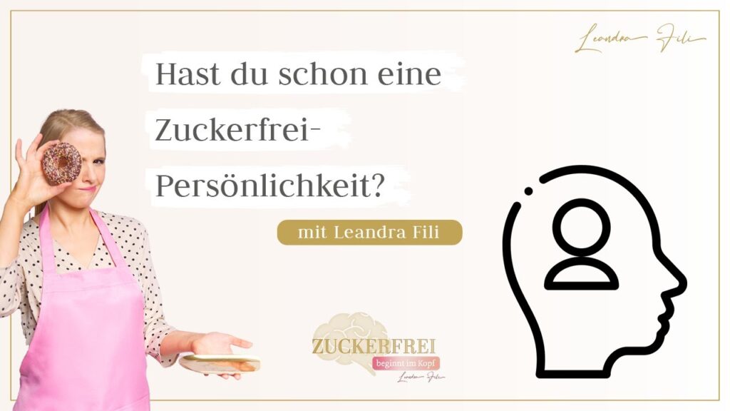 Podcast Zuckerfrei beginnt im Kopf: Zuckerfrei 2025 glas persönlichkeit